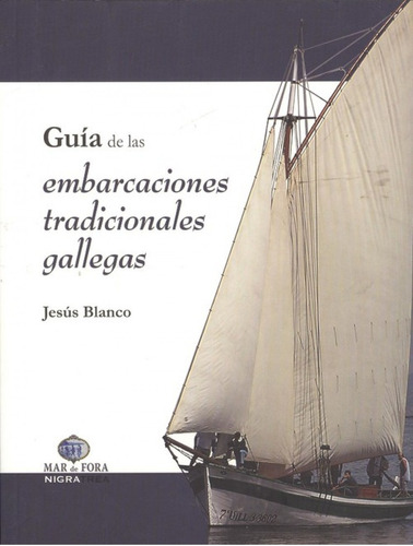 Libro Guía De Las Embarcaciones Tradicionales Gallegas