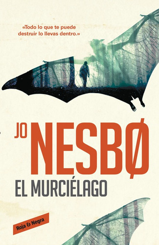 El murciélago ( Harry Hole 1 ), de Nesbo, Jo. Serie Roja y Negra Editorial Reservoir Books, tapa blanda en español, 2015