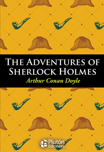 The Adventures Of Sherlock Holmes - Arthur Connan Doyle