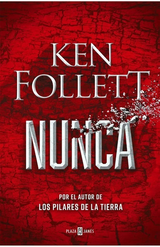 Nunca - Ken Follett - Plaza & Janes - Libro *