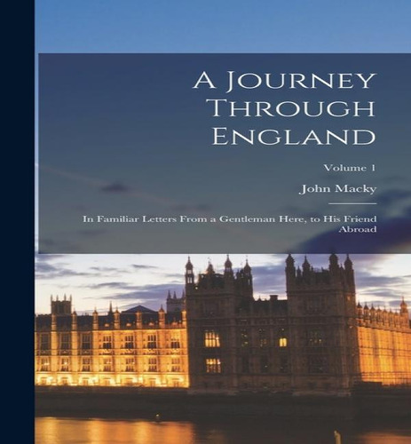 A Journey Through England, De John Macky. Editorial Legare Street Press, Tapa Dura En Inglés