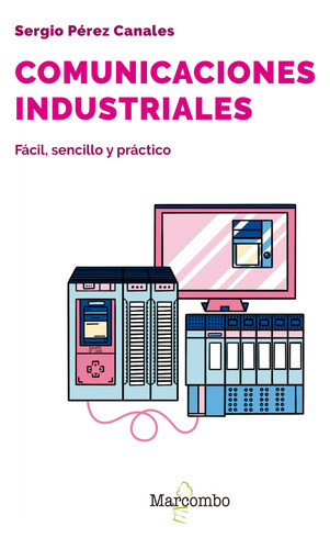 Comunicaciones Industriales - Pérez Canales, Sergio  - *