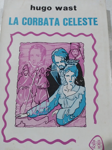 La Corbata Celeste: Hugo Wast 