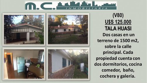 V80. Tala Huasi. Casa Con Gran Terreno Sobre Av Principal 