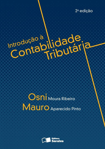 Introdução à contabilidade tributária, de Pinto, Mauro Aparecido. Editora Saraiva Educação S. A., capa mole em português, 2014