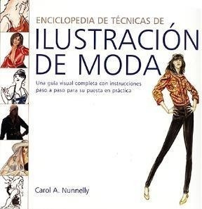 Enciclopedia De Tecnicas De Ilustracion De Moda - Nunnelly