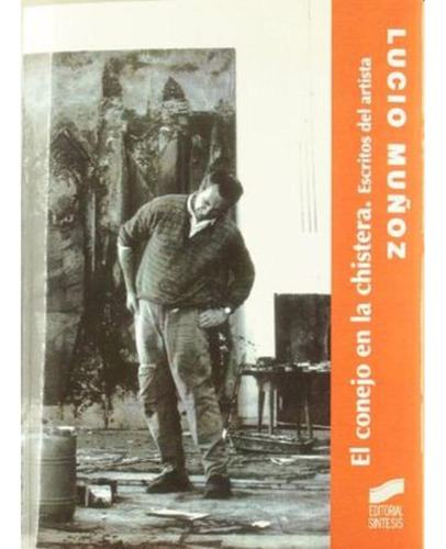Libro.- Conejo En La Chistera El Escritos Del Artista
