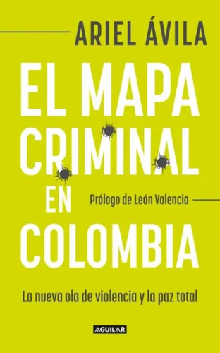 El Mapa Criminal En Colombia ( Libro Y Original )