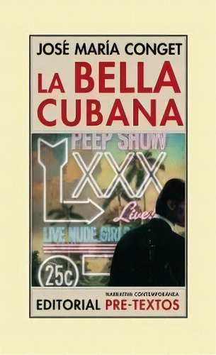 La Bella Cubana, De Get Ferruz, José María. Editorial Pre-textos, Tapa Blanda En Español