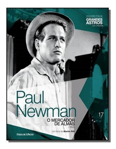 Coleção Folha Grandes Astros Do Cinema - Volume 17 - Paul Newman ( Inclui D, De Cassio Starling Carlos. Editora Publifolha, Capa Dura, Edição 17 Edição Em Português, 2014