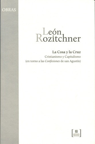 La Cosa Y La Cruz - Rozitchner, Leon