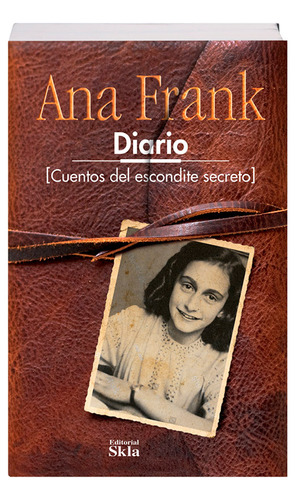 El Diario De Ana Frank Y Cuentos Del Escondite Secreto