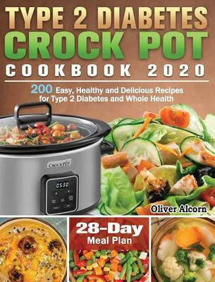 Libro Type 2 Diabetes Crock Pot Cookbook 2020 : 200 Easy,...