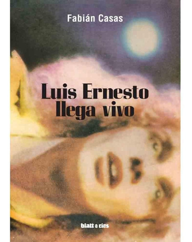 Luis Ernesto Llega Vivo - Fabián Casas