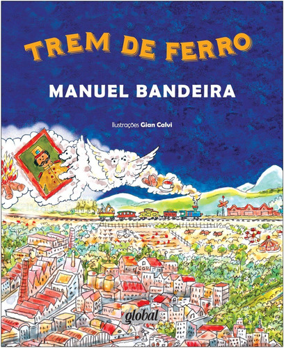 Trem de ferro, de Bandeira, Manuel. Série Manuel Bandeira Editora Grupo Editorial Global, capa mole em português, 2013