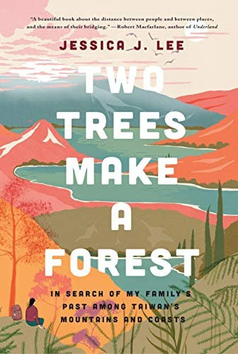 Two Trees Make A Forest: In Search Of My Familyøs Past Among Taiwanøs Mountains And Coasts, De Lee, Jessica J.. Editorial Catapult, Tapa Blanda En Inglés