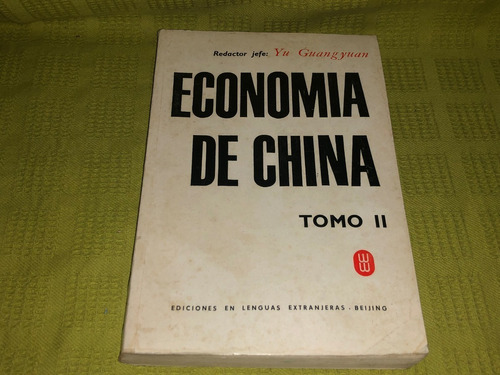 Economía De China Tomo Ii - Yu Guangyuan
