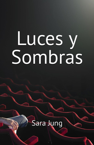Libro: Luces Y Sombras (spanish Edition)