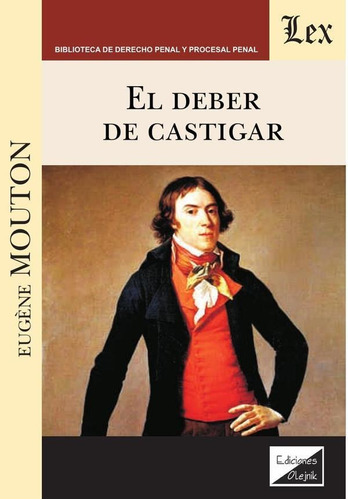 DEBER DE CASTIGAR, EL, de EUGENE MOUTON. Editorial EDICIONES OLEJNIK, tapa blanda en español