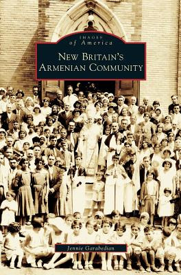 Libro New Britain's Armenian Community - Garabedian, Jennie