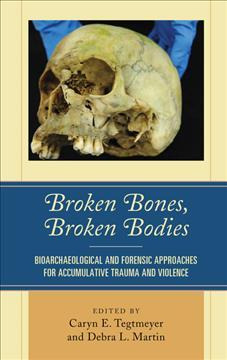 Libro Broken Bones, Broken Bodies - Caryn E. Tegtmeyer