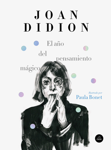 El año del pensamiento mágico (edición ilustrada), de Bonet, Paula. Serie Ah imp Editorial Literatura Random House, tapa blanda en español, 2019