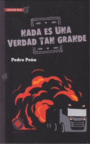 Nada Es Una Verdad Tan Grande Pedro Peña