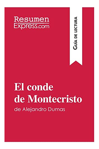El Conde De Montecristo De Alejandro Dumas (guia De Lectura)