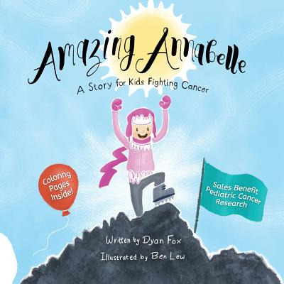 Libro Amazing Annabelle: A Story For Kids Fighting Cancer...
