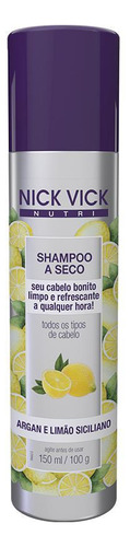 Shampoo A Seco Argan E Limão Siciliano Nick Vick Nutri 150ml