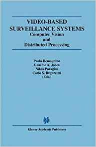 Videobased Surveillance Systems Computer Vision And Distribu