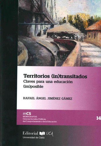Territorios In Transitados Claves Para Una Educacion (im)p, De Jimenez Gamez, Rafael Angel. Editorial Servicio De Publicaciones De La Universidad De Cad En Español