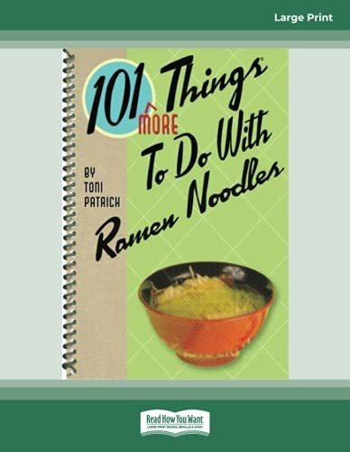 101 More Things To Do With Ramen Noodles - Patrick,., De Patrick, Toni. Editorial Readhowyouwant En Inglés