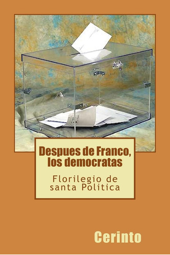 Libro: Despues De Franco, Los Democratas: Florilegio De Sant