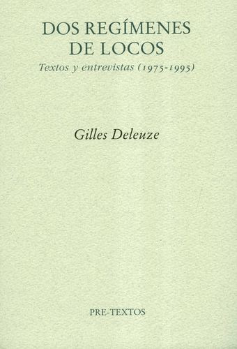 Libro Dos Regímenes De Locos. Textos Y Entrevistas (1975-19