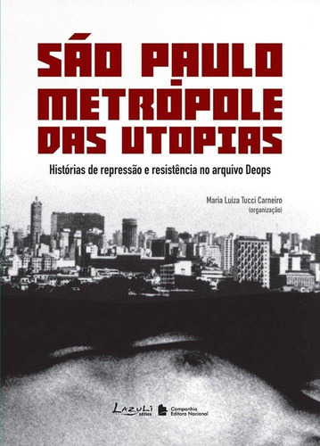 Sao Paulo: Metropole Das Utopias - Col.lazuli, De Carneiro (org.). Editora Ibep Instituto Brasileiro De E, Capa Mole, Edição 1 Em Português, 2009