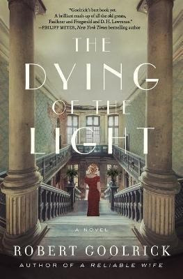 Libro The Dying Of The Light : A Novel - Robert Goolrick