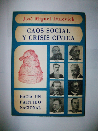 Caos Social Y Crisis Cívica José Miguel Dulevich Bs As 1975