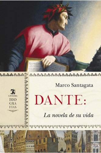 Dante La Novela De Su Vida - Santagata, Marco