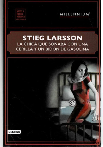 La Chica Que Soñaba Con Una Cerilla... Stieg Larsson !!