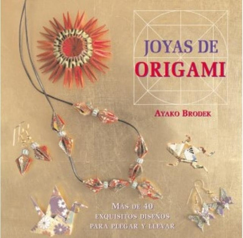 Joyas De Origami - Brodek, Ayako