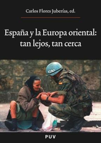 España Y La Europa Oriental : Tan Lejostan