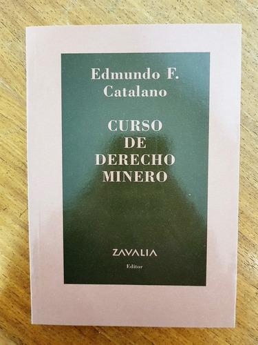 Cur So De Derecho Minero - Catalano, Edmundo F