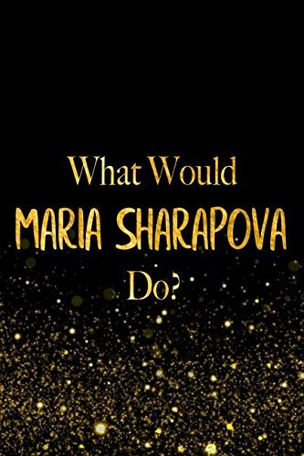 What Would Maria Sharapova Dor Black And Gold Maria Sharapov