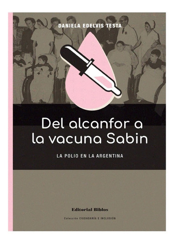 Del Alcanfor A La Vacuna Sabin Testa (bi)