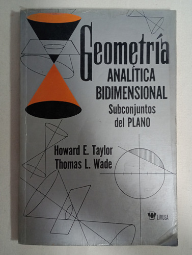 Geometría Analítica Bidimensional./ Howard E. Taylor 