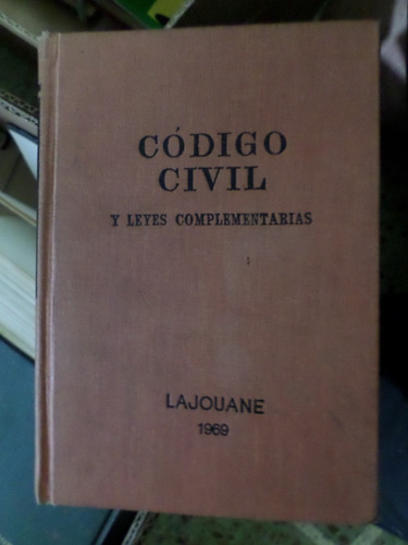 Código Civil Y Leyes Complementarias, Lajouane 1969