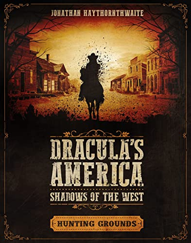 Libro Dracula's America: Shadows Of The West: Hunting Gr De