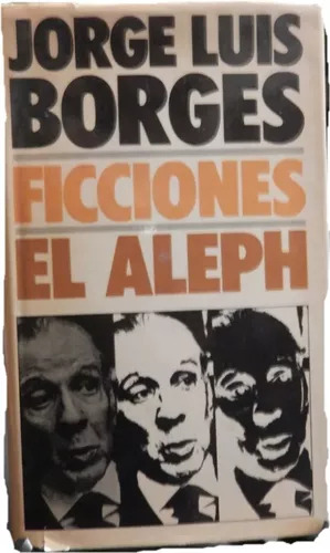 Jorge Luis Borges: Ficciones - El Aleph