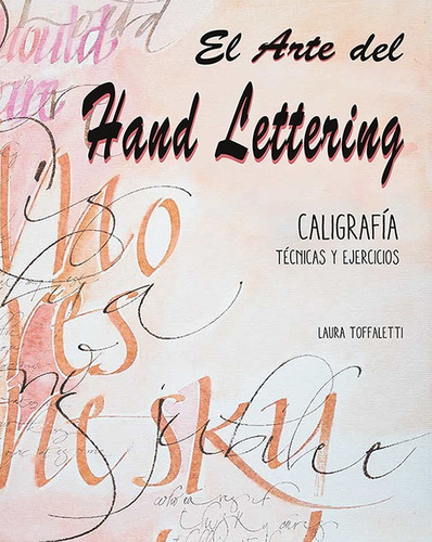 El Arte Del Hand Lettering Caligrafia / Laura Toffaletti